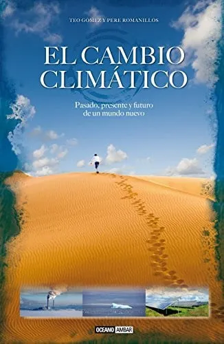 Portada de El cambio climático: pasado, presente y futuro de un mundo nuevo