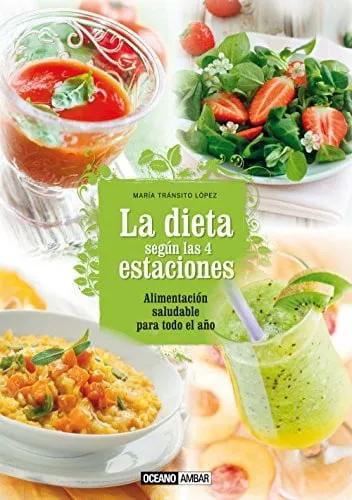 Portada de La dieta según las cuatro estaciones : alimentación saludable para todo el año