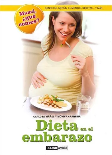 Portada de Dieta en el embarazo: todo sobre la dieta en el embarazo