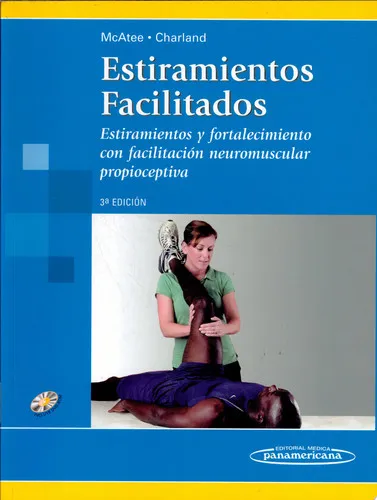 Portada de Estiramientos facilitados: estiramientos y fortalecimiento con facilitación neuromuscular propioceptiva