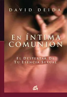 Portada de En íntima comunión: el despertar de tu esencia sexual
