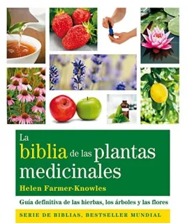 Portada de La biblia de las plantas medicinales y curativas: guía definitiva de las hierbas, los árboles y las flores