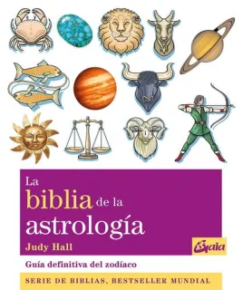 Portada de La biblia de la astrología: guía definitiva del zodíaco