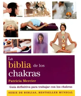 Portada de La biblia de los chakras: guía definitiva para trabajar con los chakras