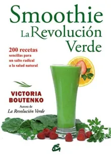 Portada de Smoothie: la revolución verde: 200 recetas para un salto radical a la salud natural