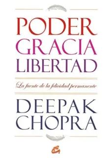 Portada de Poder, gracia y libertad : la fuente de la felicidad permanente