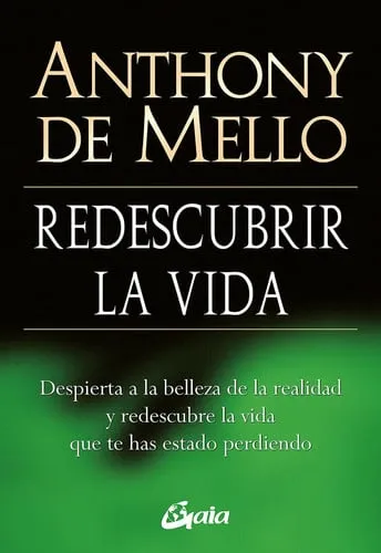 Portada de Redescubrir la vida: despierta a la belleza de la realidad y redescubre la vida que te has estado perdiendo