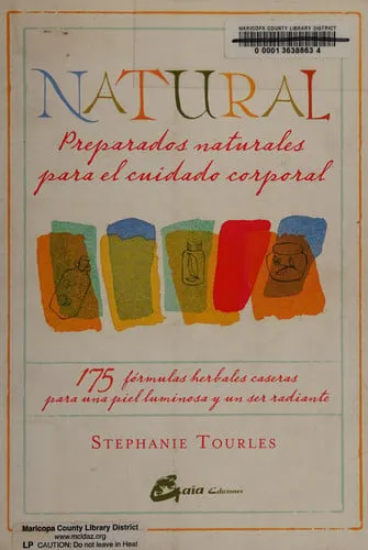 Portada de Natural, preparados naturales para el cuidado corporal: 175 fórmulas herbales caseras para una piel luminosa y un ser radiante