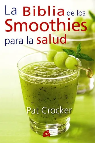 Portada de La biblia de los smoothies para la salud