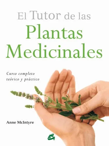 Portada de El tutor de las plantas medicinales : curso completo teórico y práctico
