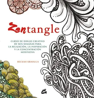 Portada de Zentangle: curso de dibujo creativo de seis semanas para la relajación, la inspiración y la concentración meditativa