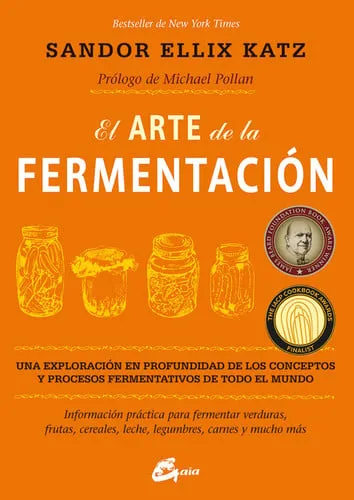 Portada de El arte de la fermentación: una exploración en profundidad de los conceptos y procesos fermentativos de todo el mundo