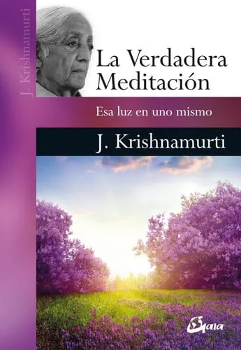 Portada de La verdadera meditación: esa luz en uno mismo