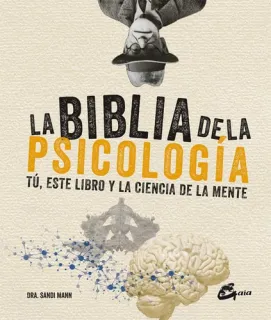 Portada de La biblia de la psicología: tú, este libro y la ciencia de la mente