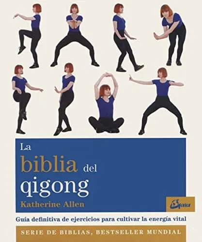 Portada de La biblia del Qigong: guía definitiva de ejercicios para cultivar la energía vital
