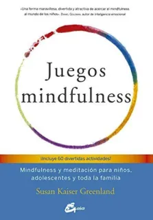 Portada de Juegos mindfulness: mindfulness y meditación para niños, adolescentes y toda la familia