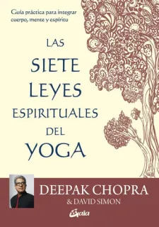Portada de Las siete leyes espirituales del yoga: guía práctica para integrar cuerpo, mente y espíritu