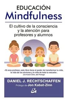 Portada de Educación mindfulness: el cultivo de la consciencia y la atención para profesores y alumnos