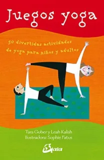 Portada de Juegos yoga: 50 divertidas actividades de yoga para niños y adultos