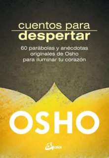 Portada de Cuentos para despertar: 60 parábolas y anécdotas originales de Osho para iluminar el corazón