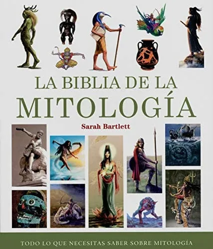 Portada de La biblia de la mitología: todo lo que necesitas saber sobre mitología