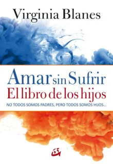 Portada de Amar sin sufrir: el libro de los hijos
