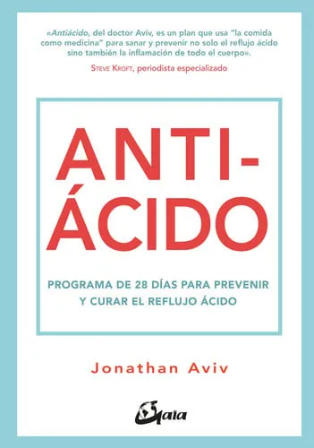 Portada de Antiácido: programa de 28 días para prevenir y curar el reflujo ácido