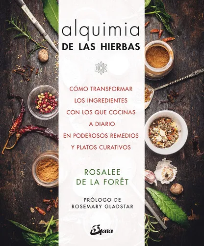 Portada de Alquimia de las hierbas: cómo transformar en remedios y platos curativos los ingredientes con los que cocinas a diario