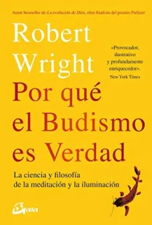 Portada de Por qué el budismo es verdad: la ciencia y flosofía de la meditación y la iluminación