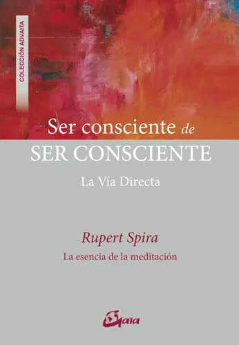 Portada de Ser consciente de ser consciente: la vía directa