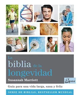 Portada de La biblia de la longevidad: guía para una vida larga, sana y feliz