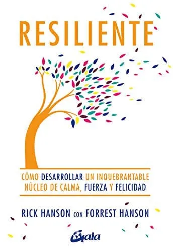 Portada de Resilente: cómo desarrollar un inquebrantable núcleo de calma, fuerza y felicidad