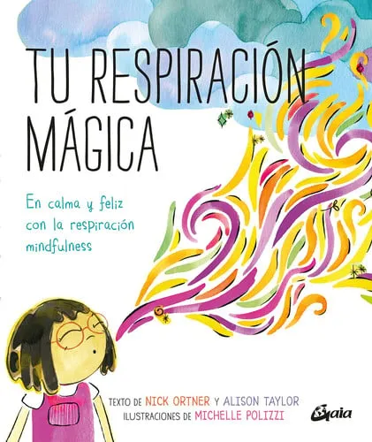 Portada de Tu respiración mágica: en calma y feliz con la respiración mindfulness