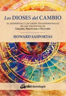 Portada de Los dioses del cambio: el despertar y las crisis transpersonales de los tránsitos de Urano, Neptuno y Plutón