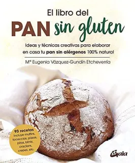 Portada de El libro del pan sin gluten: ideas y técnicas creativas para elaborar en casa tu pan sin alérgenos 100% natural