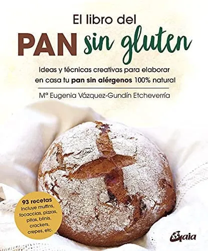 Portada de El libro del pan sin gluten: ideas y técnicas creativas para elaborar en casa tu pan sin alérgenos 100% natural