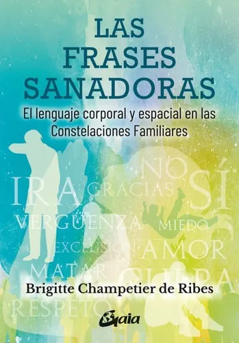 Portada de Las frases sanadoras: el lenguaje corporal y espacial en las constelaciones familiares