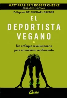 Portada de El deportista vegano: un enfoque revolucionario para un máximo rendimiento