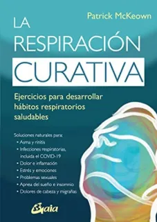Portada de La respiración curativa: ejercicios para desarrollar hábitos respiratorios saludables