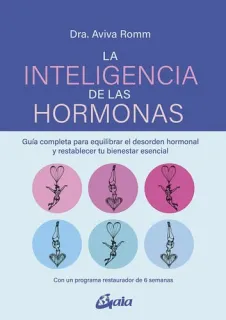Portada de La inteligencia de las hormonas: guía completa para equilibrar el desorden hormonal y restablecer tu bienestar esencial