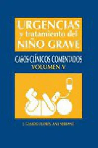 Portada de Urgencias y tratamiento del niño grave: casos clínicos comentados