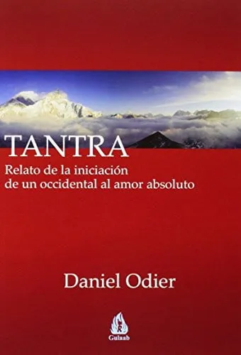 Portada de Tantra: relato de la iniciación de un occidental al amor absoluto