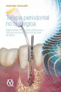 Portada de Terapia periodontal no quirúrgica: indicaciones, limitaciones y protocolos clínicos con el uso adicional del láser de diodo