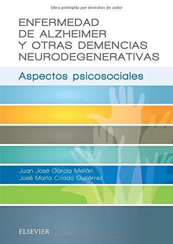 Portada de Enfermedad de Alzheimer y otras demencias neurodegenerativas: aspectos psicosociales