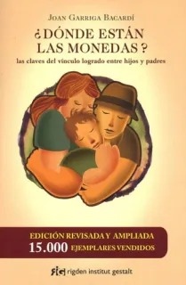 Portada de ¿Dónde están las monedas? las claves del vínculo logrado entre hijos y padres