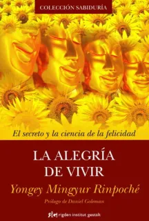 Portada de La alegría de vivir: el secreto y la ciencia de la felicidad
