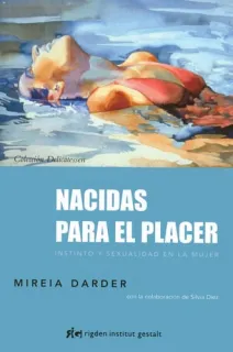 Portada de Nacidas para el placer: instinto y sexualidad en la mujer