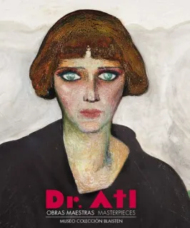 Portada de Dr. Atl: obras maestras = masterpieces : [diciembre de 2011 a abril de 2012, en el Salón Juárez del Centro Cultural Universitario Tlatelolco]