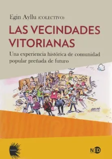 Portada de Las vecindades vitorianas: una experiencia histórica de comunidad popular preñada de futuro