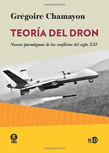 Portada de Teoría del dron: nuevos paradigmas de los conflictos del siglo XXI